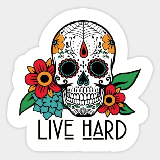 Sugar Skull - Live Hard Sticker